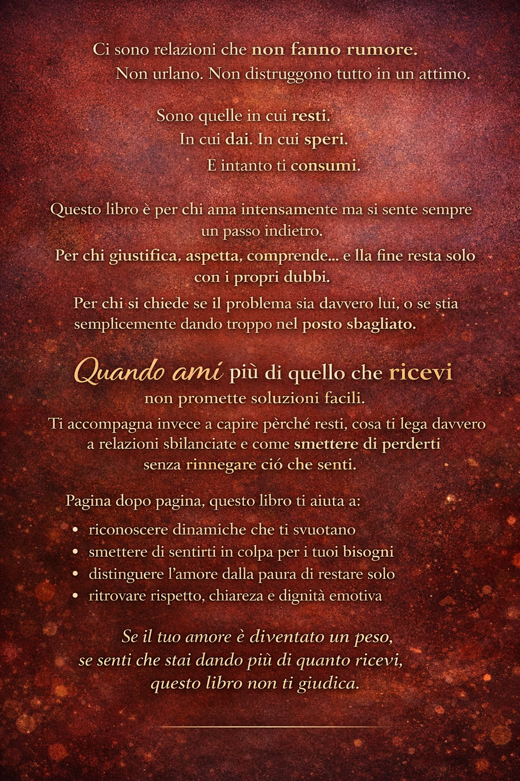 Quando ami più di quello che ricevi: Capire perché dai troppo e ricevi poco nelle relazioni che ti consumano